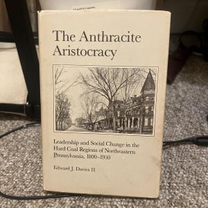 Anthracite History: Hard Coal of Northeastern Pennsylvania