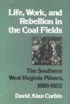 Life and Work in Southern West Virginia Coal Fields