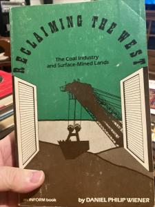 Reclaiming the West: Coal Industry & Surface Mining