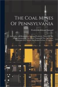 Coal Mines of Pennsylvania: Anthracite & Bituminous