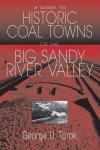 Exploring Historic Coal Towns of Big Sandy Valley