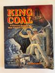 King Coal: West Virginia Coal Mining History Book