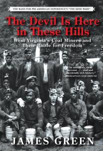 The Devil Is Here: West Virginia's Coal Miners