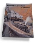 Appalachian Coal Mines & Railroads by Thomas Dixon Jr