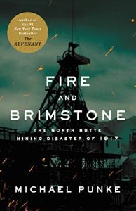 1917 North Butte Mining Disaster: Fire and Brimstone