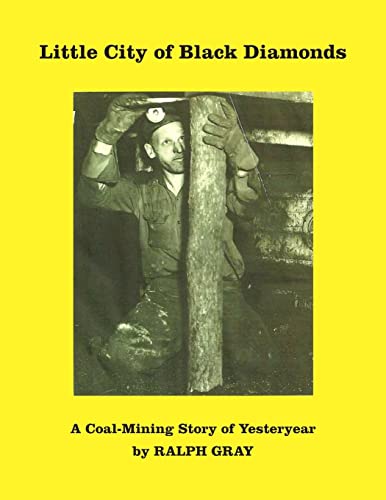 Black Diamond City: Coal Mining Tale of Yesteryear