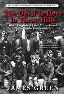 West Virginia Coal Miners' Battle: The Devil In Hills