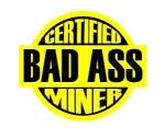 3 Certified Bad Ass Miner Coal Miner Stickers