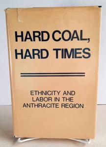 Anthracite Coal Mining Ethnicity & Labor Hardcover Book
