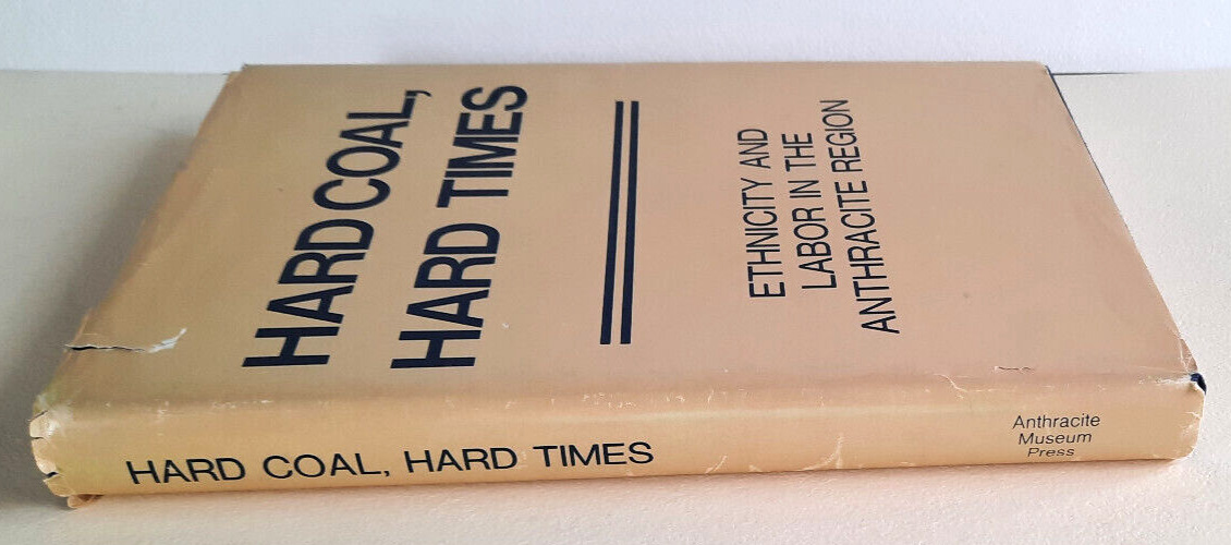 Anthracite Coal Mining Ethnicity & Labor Hardcover Book