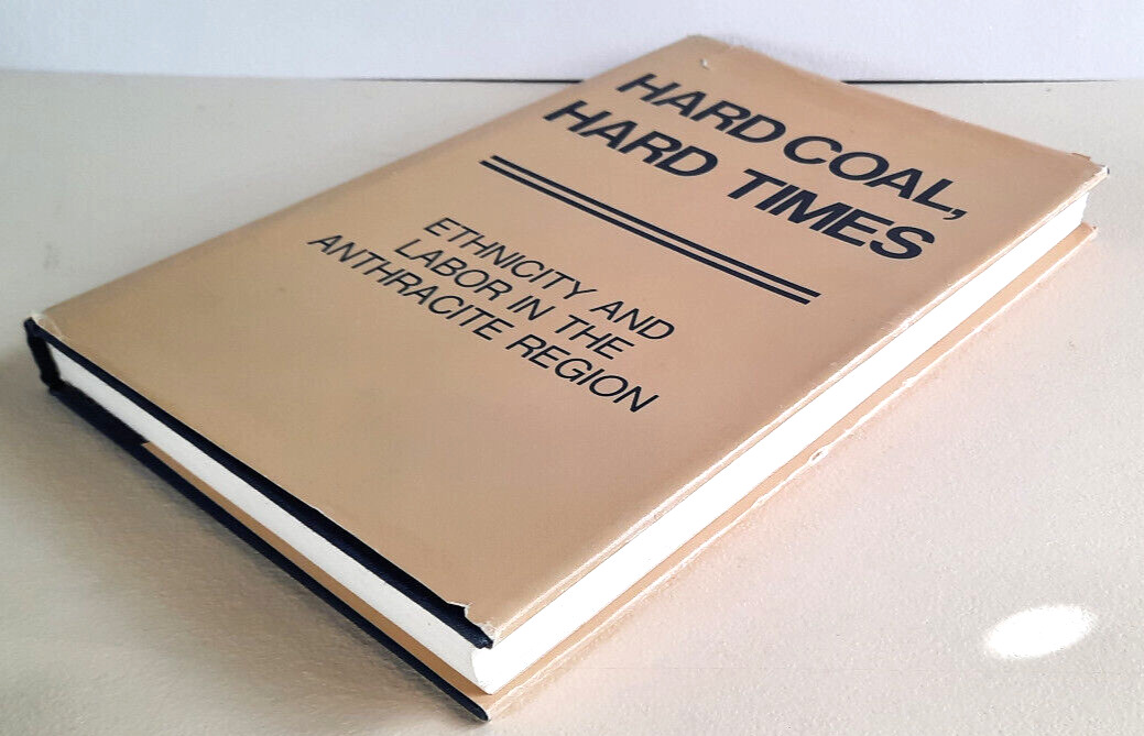 Anthracite Coal Mining Ethnicity & Labor Hardcover Book
