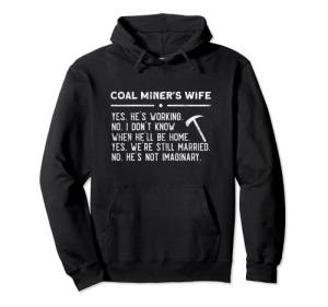 Coal Miners Wife Hooded Sweatshirt