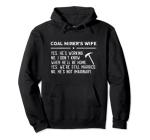 Coal Miners Wife Hooded Sweatshirt
