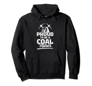 Coal Miner Pride Pullover Hoodie for Mining
