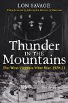 West Virginia Mine War, 1920–21: Thunder In the Mountains