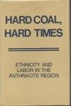 Anthracite Coal Mining Ethnicity & Labor Hardcover Book