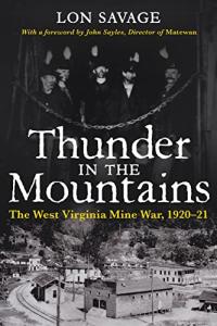 West Virginia Mine War, 1920–21: Thunder In the Mountains