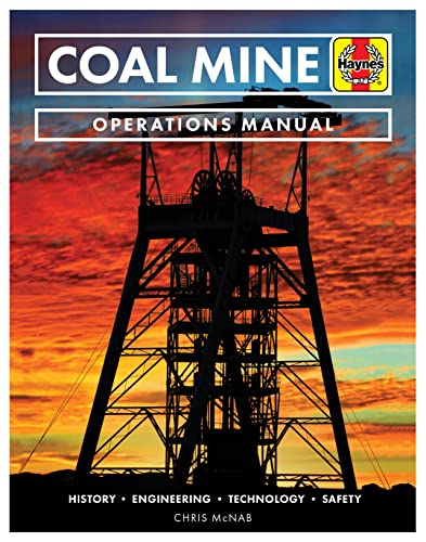Coal Mining Operations Guide: History, Engineering, Technology, Safety