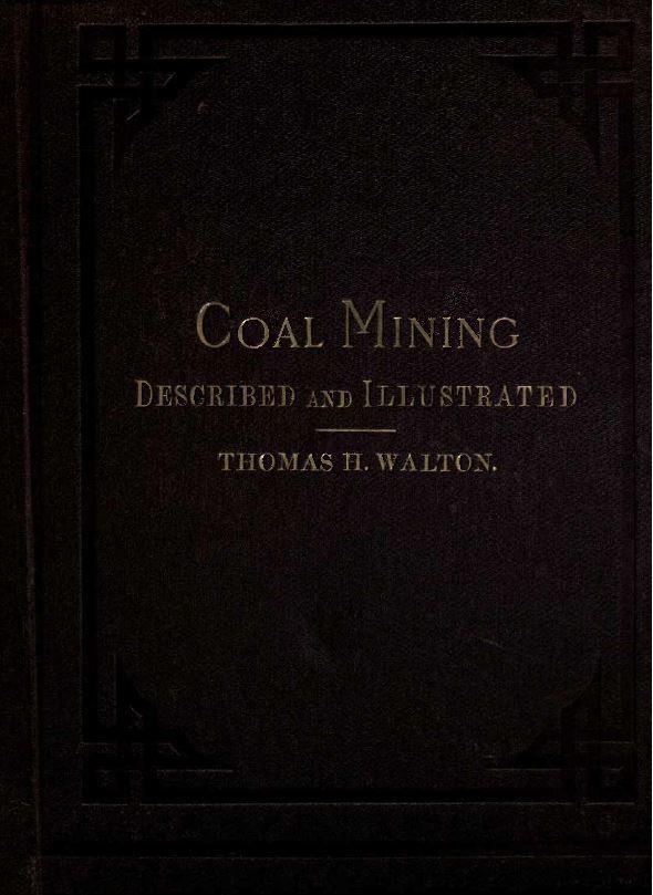 105 Classic Books on Coal Mining - Methods, History, Miners