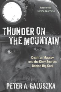 Massey's Secrets: Coal Mining Tragedy at Thunder Mountain