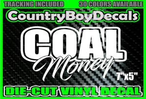 COAL MONEY Vinyl DECAL for Coal Miners