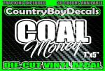 COAL MONEY Vinyl DECAL for Coal Miners