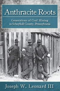 Anthracite Coal Mining Heritage in Schuylkill County