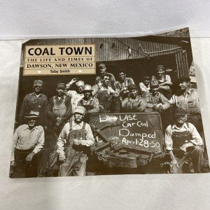 Coal Town: Life in Dawson, New Mexico