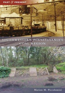 Southwestern Pennsylvania Coal Region: Past & Present
