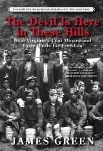 West Virginia Coal Miners' Battle: The Devil In Hills