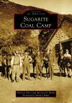Sugarite Coal Camp, NM Book by Arcadia Publishing