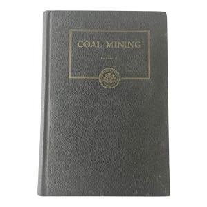 Coal Mining Volume 1 - Hardcover Edition