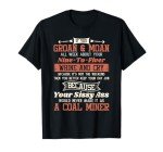 Amusing Coal Miner Tee - Groan and Moan
