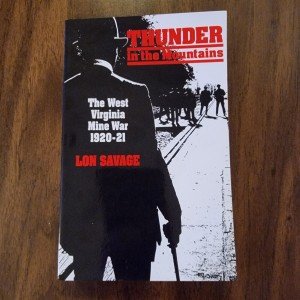 West Virginia Mine War, 1920–21: Thunder In the Mountains