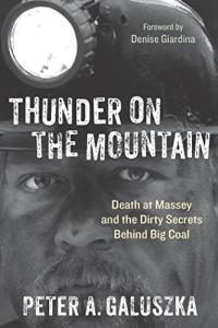 Massey's Secrets: Coal Mining Tragedy at Thunder Mountain