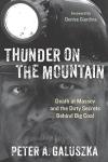 Massey's Secrets: Coal Mining Tragedy at Thunder Mountain