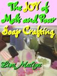 Melt and Pour Soap Making Joy