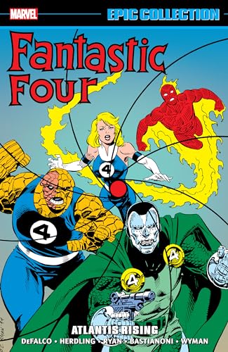 Fantastic Four Epic Collection: Atlantis Rising (Fantastic Four (1961-1996))