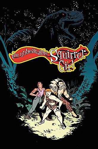 THE UNBEATABLE SQUIRREL GIRL VOL. 7: I'VE BEEN WAITING FOR A SQUIRREL LIKE YOU