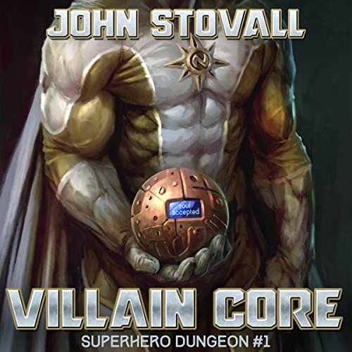 Villain Core: Superhero Dungeon, Book 1
