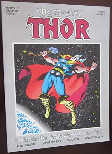 The Mighty Thor Graphic Novel: Whom Gods Destroy