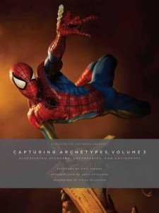 Capturing Archetypes: Astonishing Avengers, Adversaries, Antiheroes Vol. 3