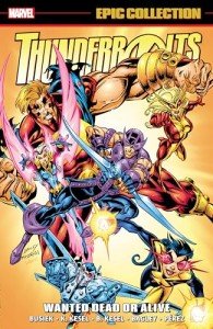 Thunderbolts Epic Collection: Wanted Dead or Alive!