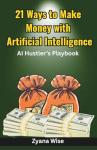 21 Ways to Earn Money Using Artificial Intelligence