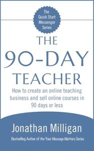 Start Your Online Teaching Business in 90 Days