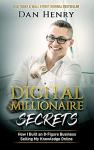 Digital Millionaire Secrets for Online Income Success