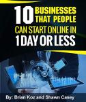 Start 10 Online Businesses in Just One Day!