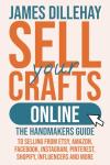 Sell Crafts Online: Your Ultimate Selling Guide