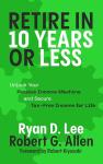 Retire in 10 Years: Build Your Income Machine
