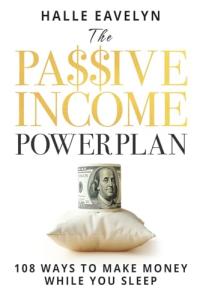 The Passive Income Blueprint: 108 Sleep-Earn Strategies